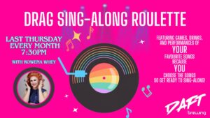 Drag sing-along roulette with Rowena Whey