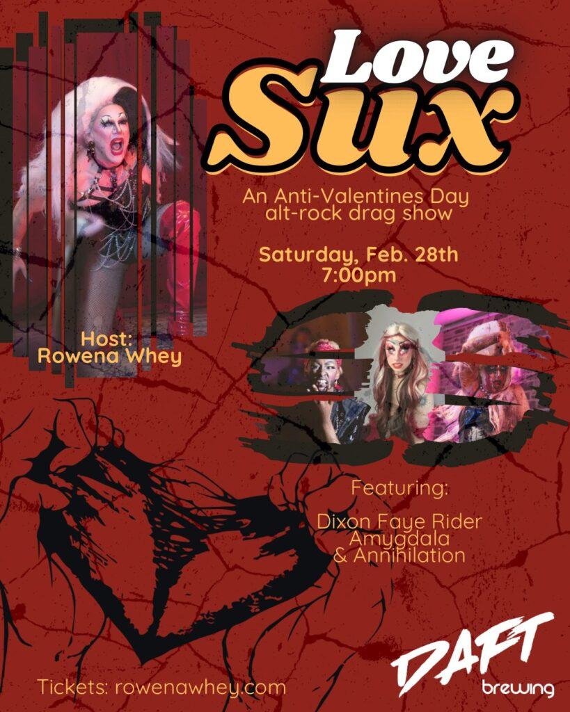 Love Sux drag show February 28, 2026